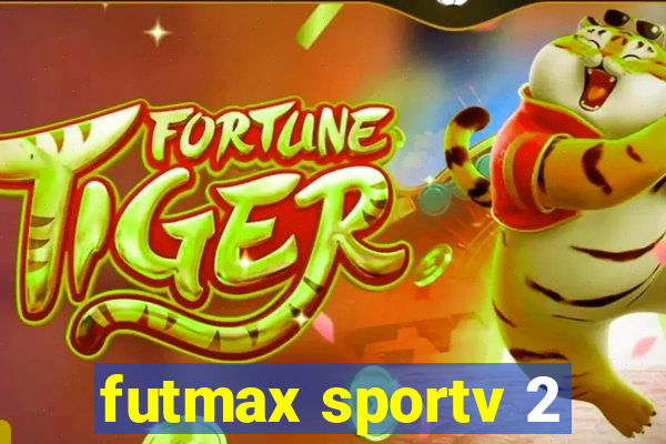 futmax sportv 2